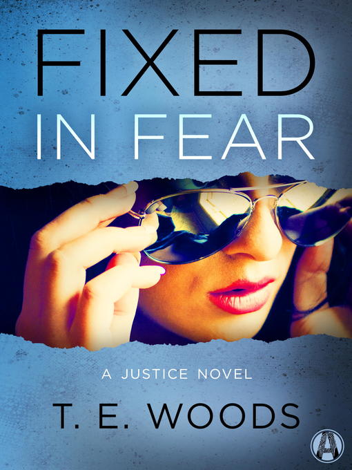Title details for Fixed in Fear by T. E.  Woods - Wait list